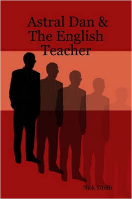 Book cover for Astral Dan & The English Teacher