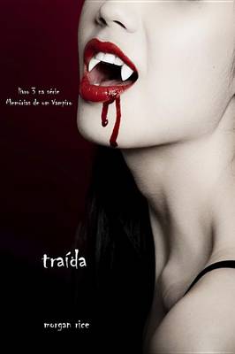 Book cover for Traida (Livro 3 Na Serie Memorias de Um Vampiro)