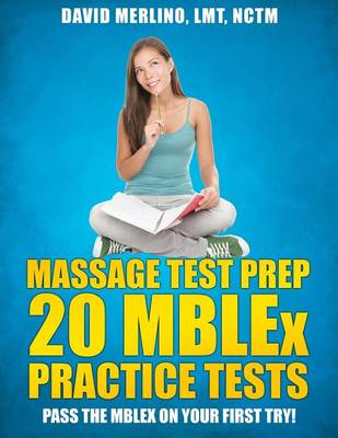 Book cover for Massage Test Prep - 20 Mblex Practice Tests