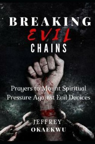 Cover of Breaking Evil Chains