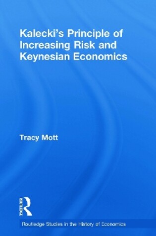 Cover of Kalecki's Principle of Increasing Risk and Keynesian Economics