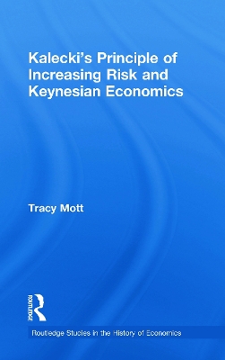 Cover of Kalecki's Principle of Increasing Risk and Keynesian Economics