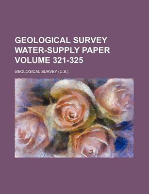 Book cover for Geological Survey Water-Supply Paper Volume 321-325