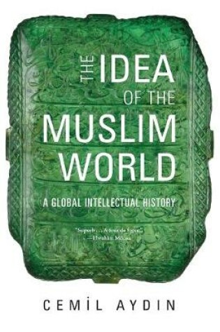 Cover of The Idea of the Muslim World