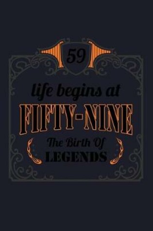 Cover of 59 Life Begins At Fifty Nine The Birth Of Legends