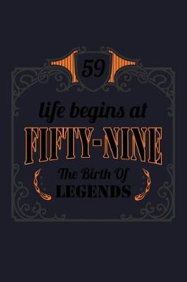 Book cover for 59 Life Begins At Fifty Nine The Birth Of Legends