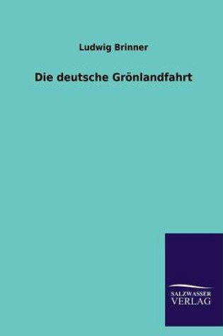 Cover of Die deutsche Groenlandfahrt