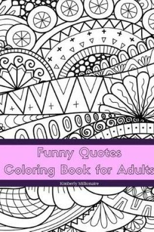 Cover of Funny Quotes Coloring Book for Adults