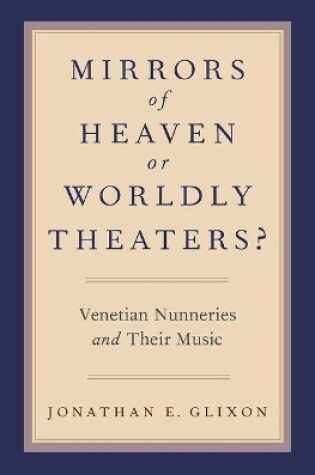 Cover of Mirrors of Heaven or Worldly Theaters?