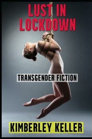 Cover of Lust In Lockdown