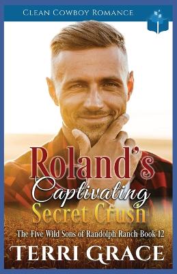 Book cover for Roland's Captivating Secret Crush