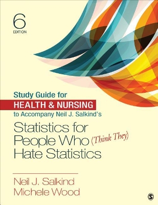 Book cover for Study Guide for Health & Nursing to Accompany Neil J. Salkind′s Statistics for People Who (Think They) Hate Statistics