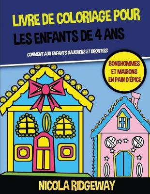 Book cover for Livre de coloriage pour les enfants de 4 ans (Bonshommes et maisons en pain d'épice)