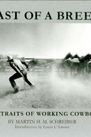 Cover of Last of a Breed: Working with Cowboys