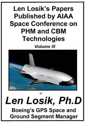 Book cover for Len Losik's Papers Published by AIAA Space Conference on PHM and CBM Technologies Volume III