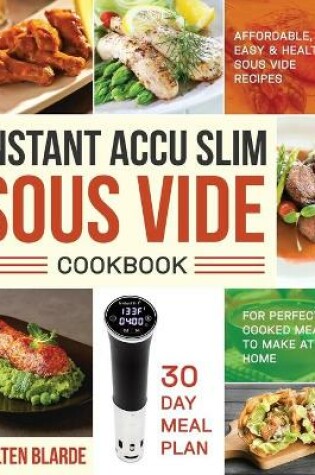 Cover of Instant Accu Slim Sous Vide Cookbook