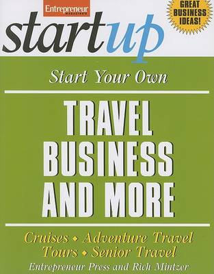 Book cover for Start Your Own Travel Business and More