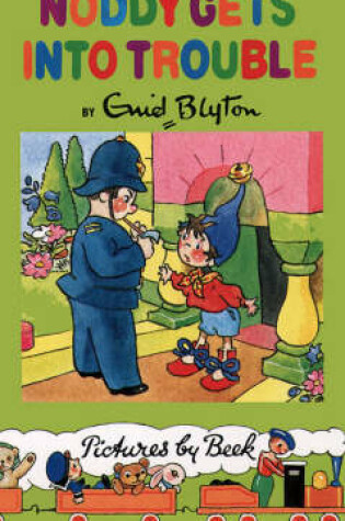 Cover of Noddy Gets into Trouble