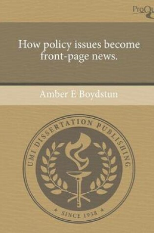 Cover of How Policy Issues Become Front-Page News