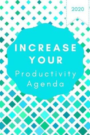 Cover of Increase Your Productivity Agenda