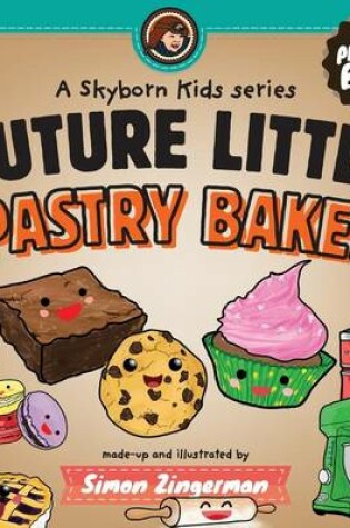 Cover of Future Little Pastry Baker