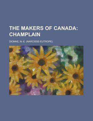 Book cover for The Makers of Canada; Champlain