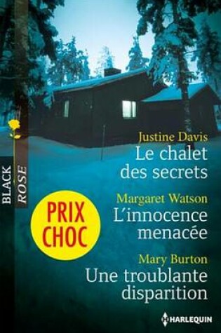 Cover of Le Chalet Des Secrets - L'Innocence Menacee - Une Troublante Disparition