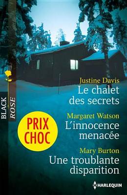 Cover of Le Chalet Des Secrets - L'Innocence Menacee - Une Troublante Disparition