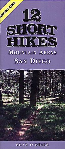 Cover of 12 Short Hikes (R) San Diego Mountains