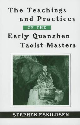 Book cover for The Teachings and Practices of the Early Quanzhen Taoist Masters