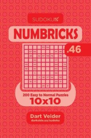 Cover of Sudoku Numbricks - 200 Easy to Normal Puzzles 10x10 (Volume 46)