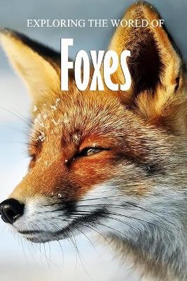 Book cover for Exploring the World of Foxes