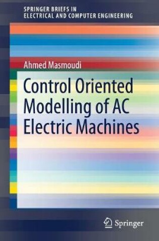Cover of Control Oriented Modelling of AC Electric Machines