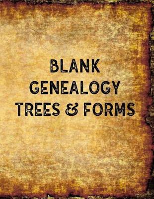 Book cover for Blank Genealogy Trees & Forms