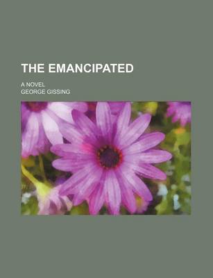 Book cover for The Emancipated (Volume 1); A Novel