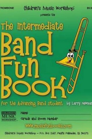 Cover of The Intermediate Band Fun Book (Trombone)