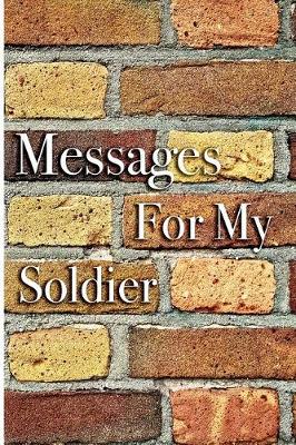 Book cover for Messages For My Soldier