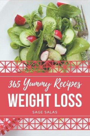 Cover of 365 Yummy Weight Loss Recipes