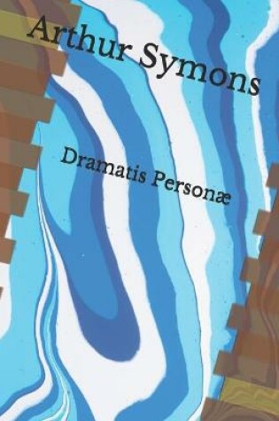 Cover of Dramatis Personæ