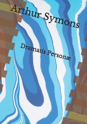 Book cover for Dramatis Personæ