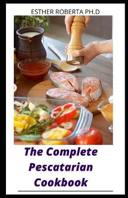 Book cover for The Complete Pescatarian Cookbook