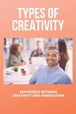 Book cover for Types Of Creativity