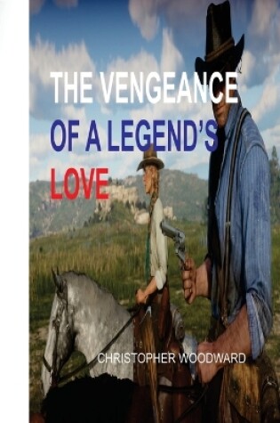 Cover of The Vengeance of a Legend's Love