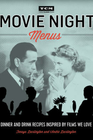 Cover of Turner Classic Movies: Movie Night Menus