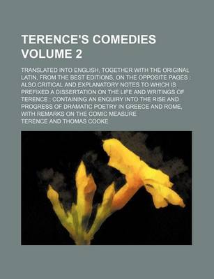 Book cover for Terence's Comedies; Translated Into English, Together with the Original Latin, from the Best Editions, on the Opposite Pages