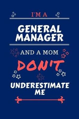 Cover of I'm A General Manager And A Mom Don't Underestimate Me