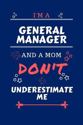 Book cover for I'm A General Manager And A Mom Don't Underestimate Me