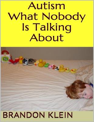 Book cover for Autism: What Nobody Is Talking About