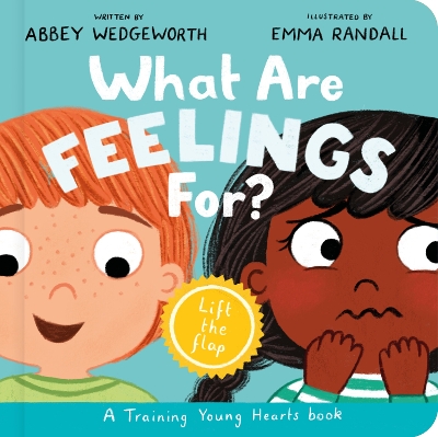 Book cover for What Are Feelings For? Board Book