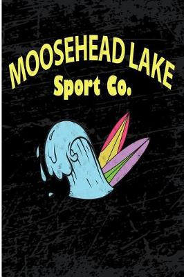 Book cover for Moosehead Lake Sport Co